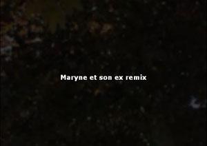 Maryne et son ex remix